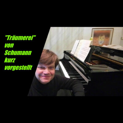 Robert Schumann: Träumerei – Kurzvorstellung [Digital]