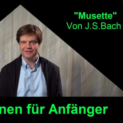 Klavierunterricht digital – mit der Musette von J. S. Bach (Lehrgang mit 8 Videos) [Digital]